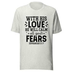 The Calming Love Tee (Zephaniah 3:17)